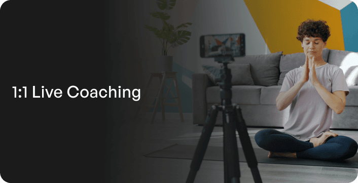 1:1 Live Coaching